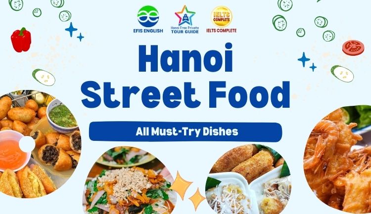 Hanoi Street Food - All Must-Try Dishes