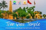 Tran Quoc Temple: A timeless spiritual landmark in Hanoi tran quoc temple hanoi