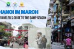 Hanoi in March : A traveler’s guide to the damp season hanoi in march the damp season