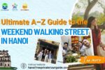 Weekend Walking Street in Hanoi : Ultimate A–Z Guide Weekend Walking Street in Hanoi
