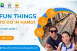 Fun things to do in Hanoi : A Local's guide fun things to do in hanoi