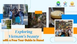 Exploring Vietnam's beauty - free tour guide in hanoi