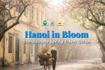 Hanoi in spring - A Complete Travel Guide for First-Time Visitors