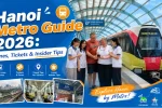 Hanoi Metro Guide 2026 Lines, Tickets & Insider Tips