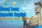 Thang Long Imperial Capital How Vietnam's Dragon City Was Born
