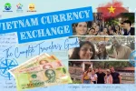 Vietnam Currency Exchange: The Complete Traveler's Guide Vietnam Currency Exchange The Complete Traveler's Guide
