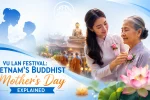 Vu Lan Festival Vietnam's Buddhist Mother's Day Explained